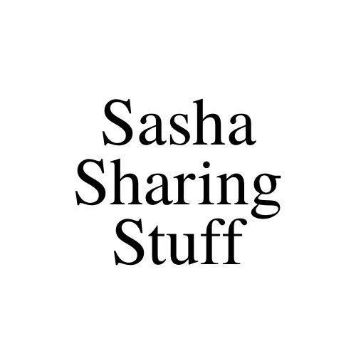 Sasha Sharing Stuff 🛍️