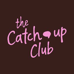 The Catch Up Club
