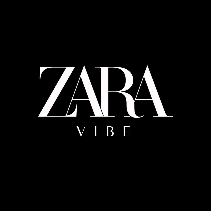 “ZARA VIBE”
