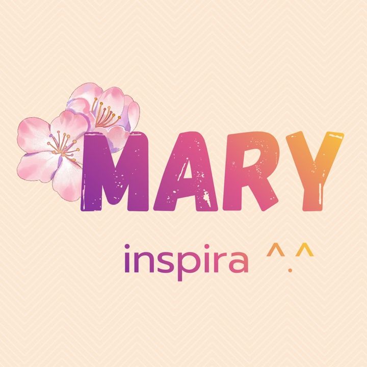 Mary inspira  ^.^