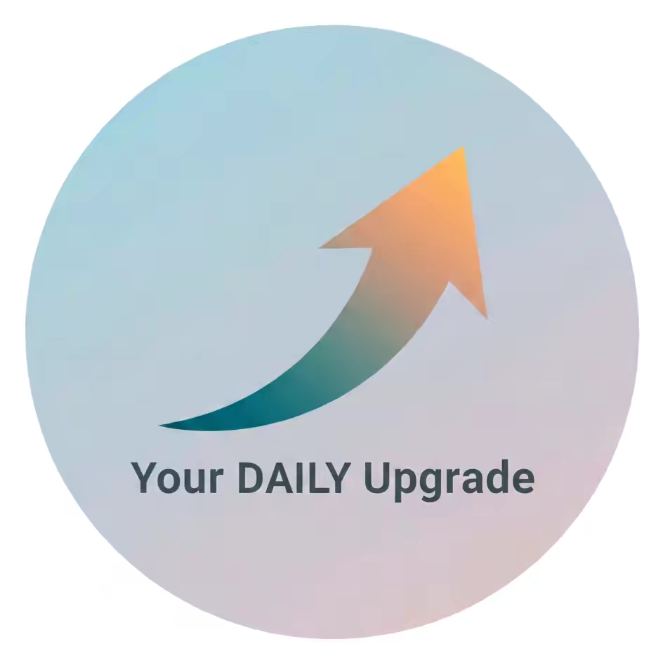 Your Daily Upgrade