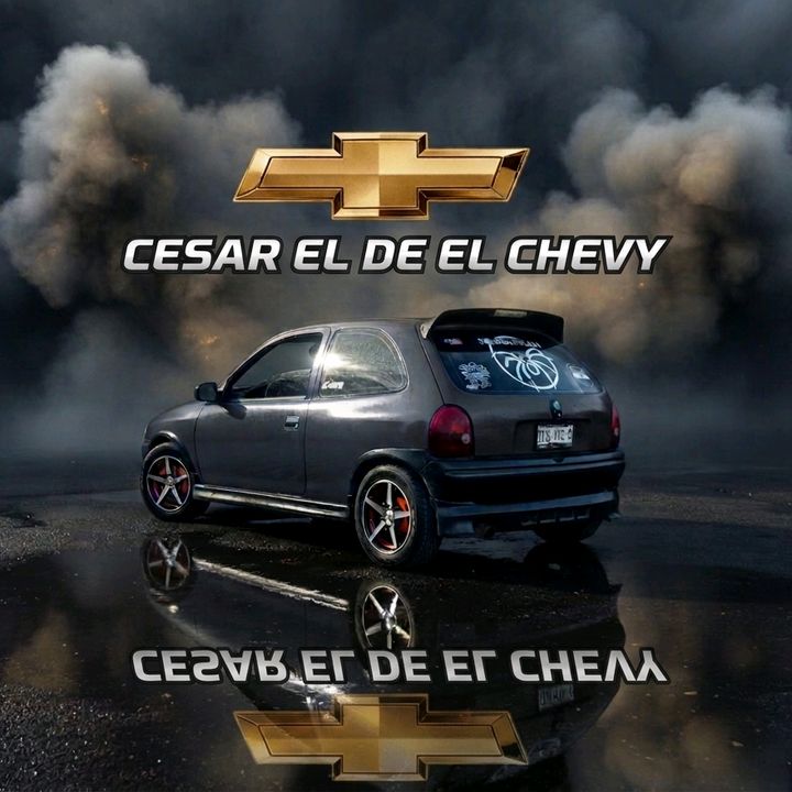 cesar el del Chevy