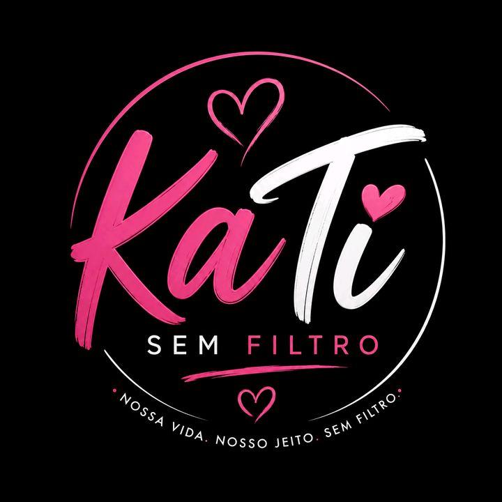 KaTi Sem Filtro 🔥