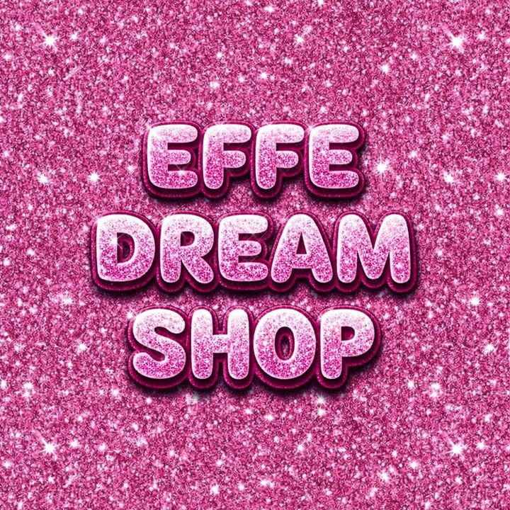 💗EFFE DREAM SHOP💗