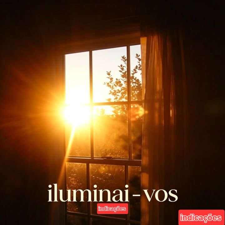 ☝🏽   🫡iluminai-vos indica 💡