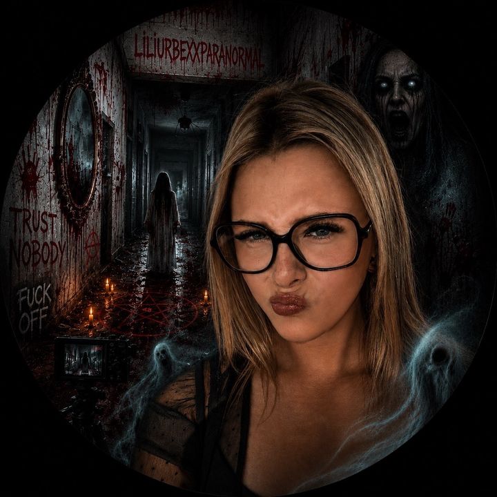 LiliUrbexxParanormal