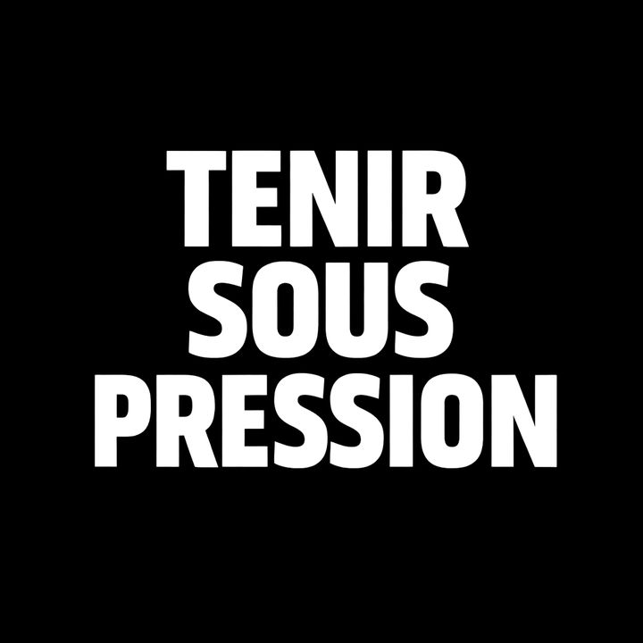 Tenir sous pression