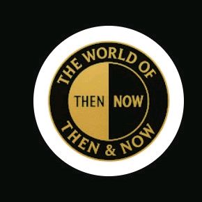 TheWorldOfThenAndNow