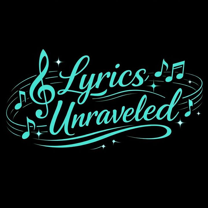 Lyrics Unraveled