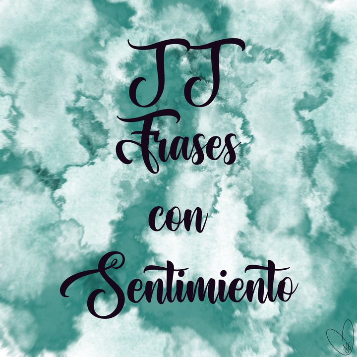 JJ Frases Con Sentimiento