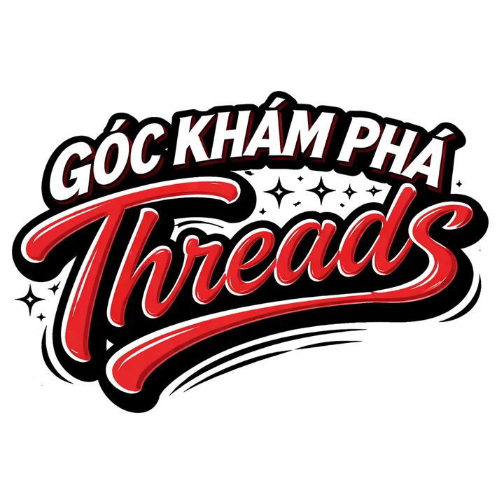 Góc Khám Phá Threads