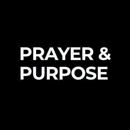 Prayer & Purpose