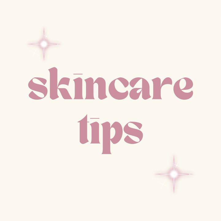 Skincare Tips