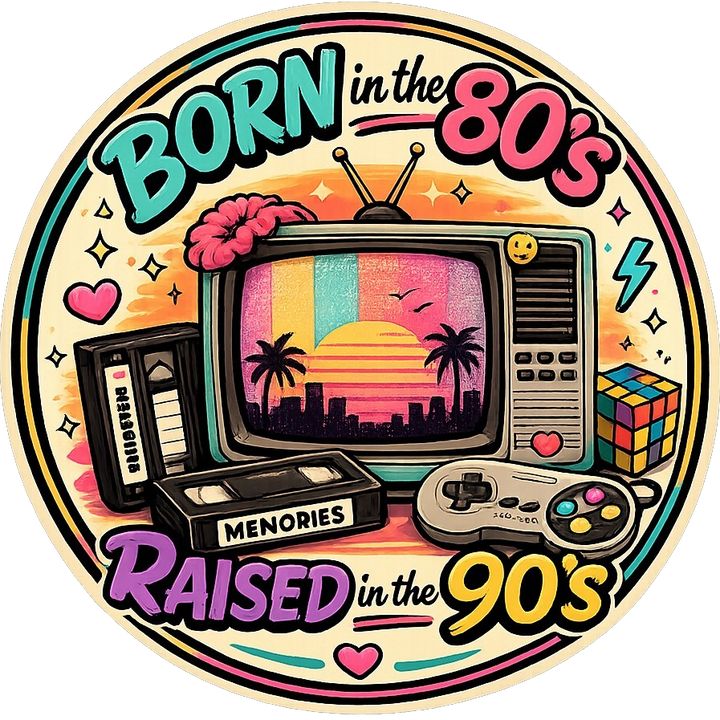 Borninthe80'sraisedinthe90s