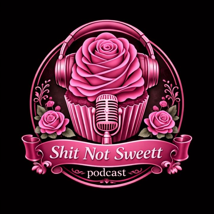ShitNotSweettPodcast
