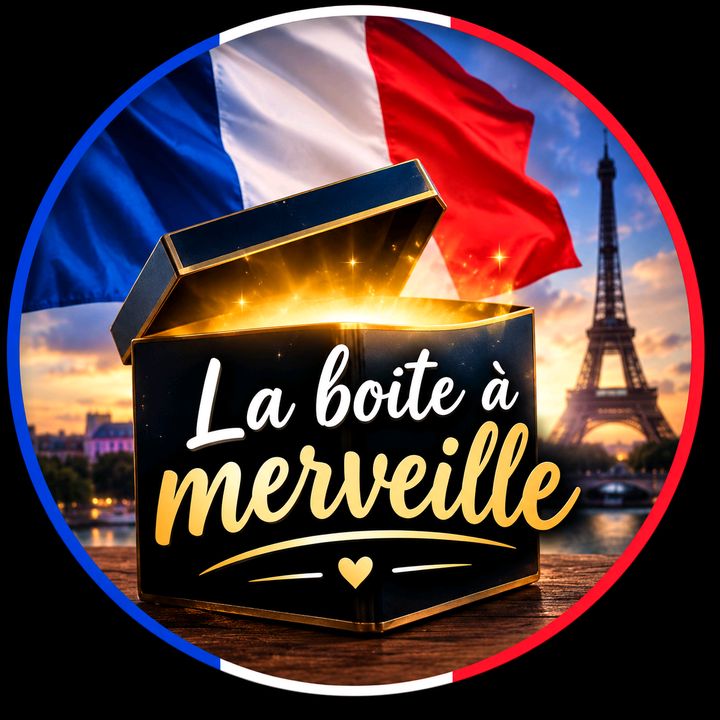 LA BOÎTE À MERVEILLE 💫🇫🇷