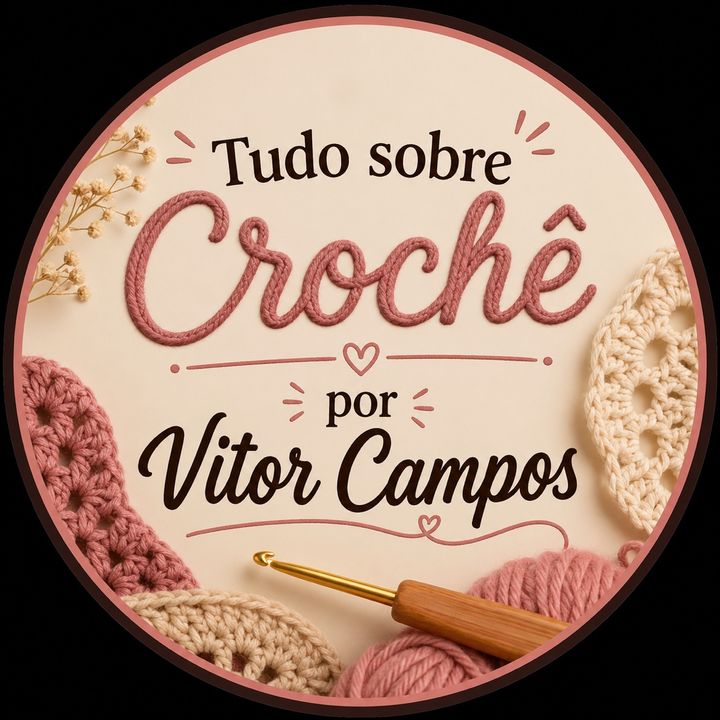 Tudo sobre Crochê Vitor Campos