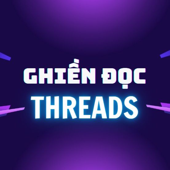 Ghiền đọc Threads
