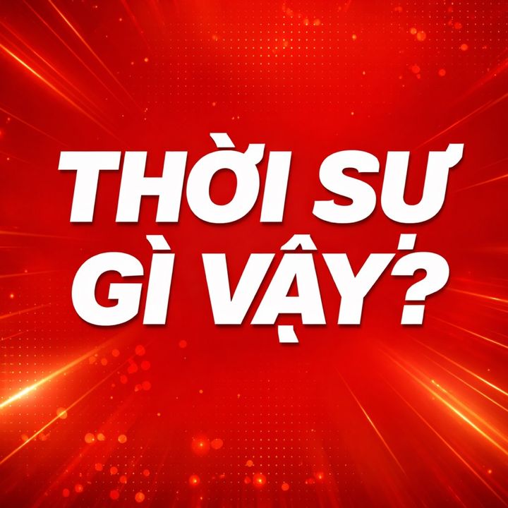 Thời Sự Gì Vậy?