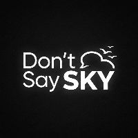 Dont' Say Sky