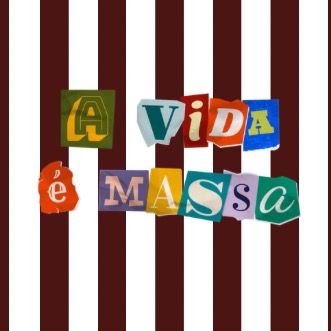 a vida é massa