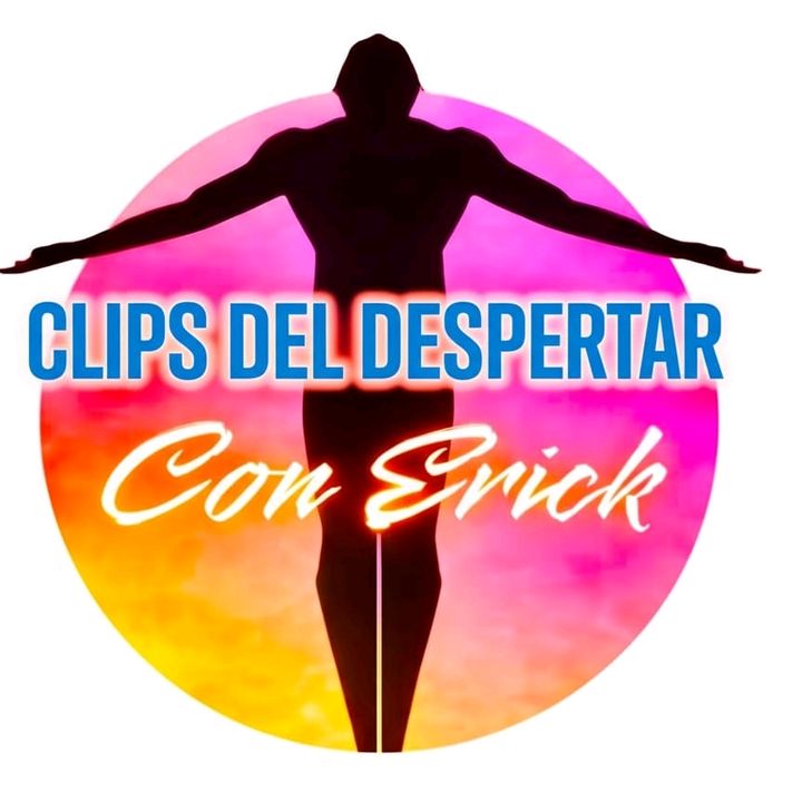 Clips del despertar con Erick