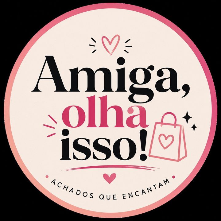 Amiga olha isso! ✨