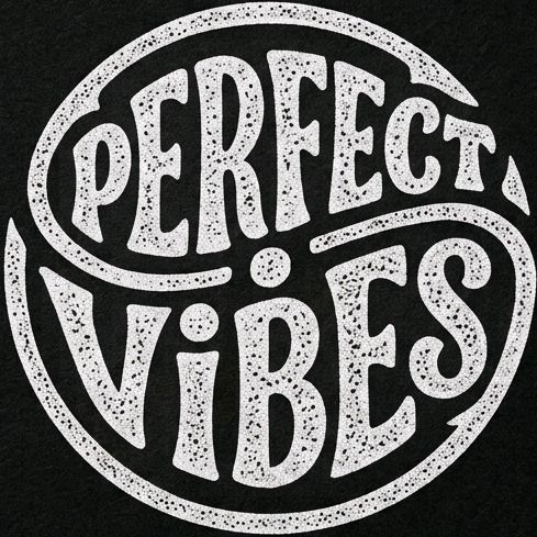 Perfect Vibes