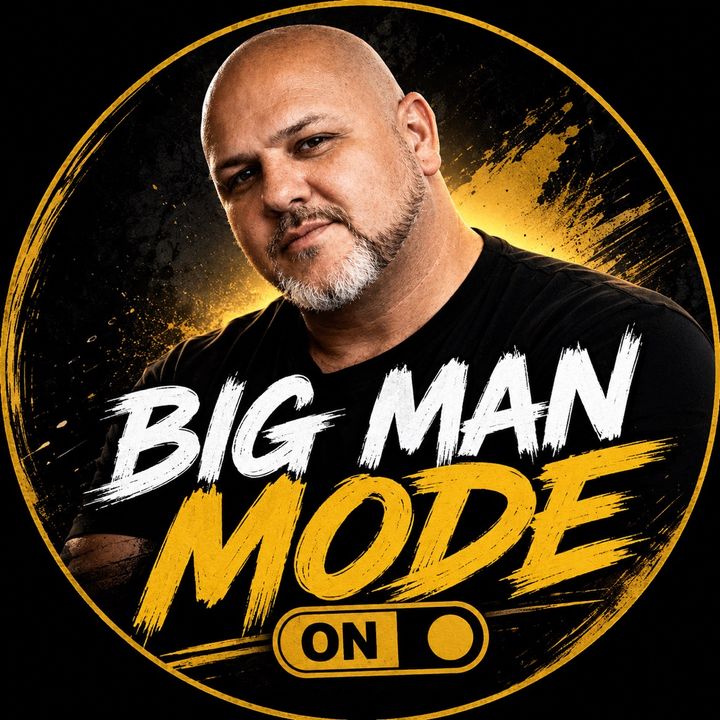 Big Man Mode ✨🌟