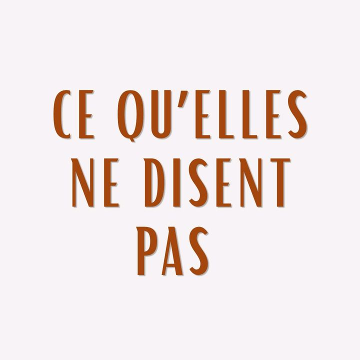 Ce qu'elles ne disent pas