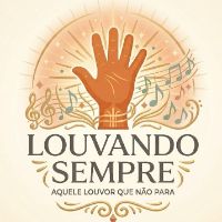 🎵 Louvando Sempre 🙏