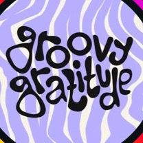 Groovygratitude