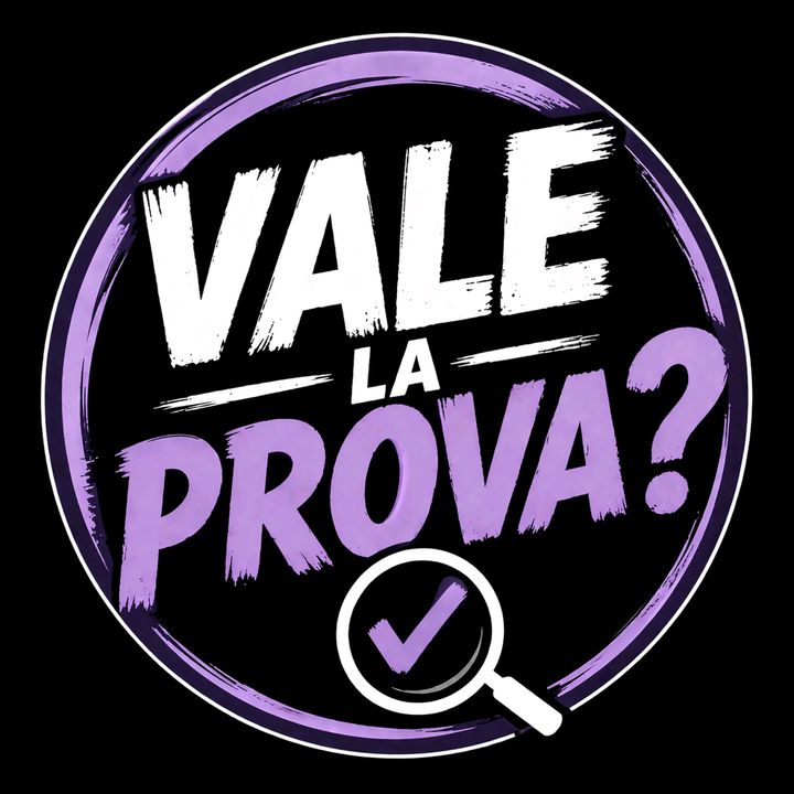 Vale la prova