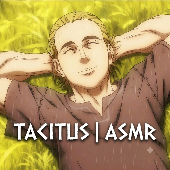 Tacitus | Nature ASMR 愛🌿