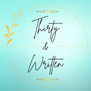 Thirty & Written