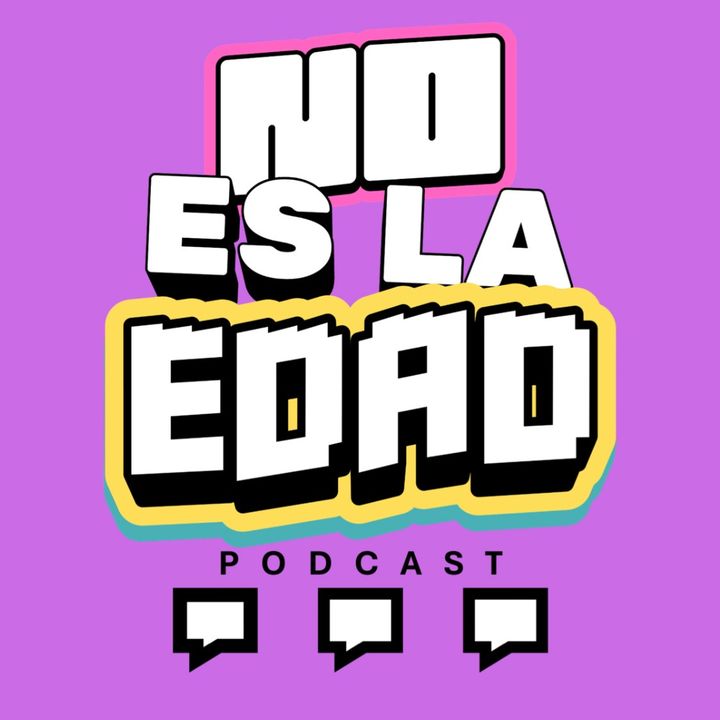 NO ES LA EDAD