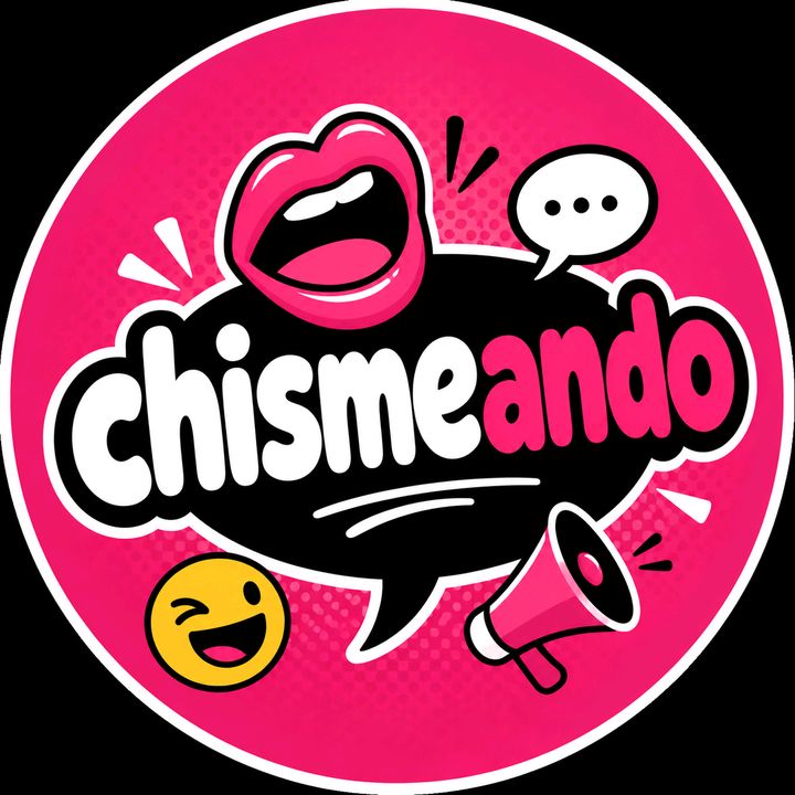 Chismeando