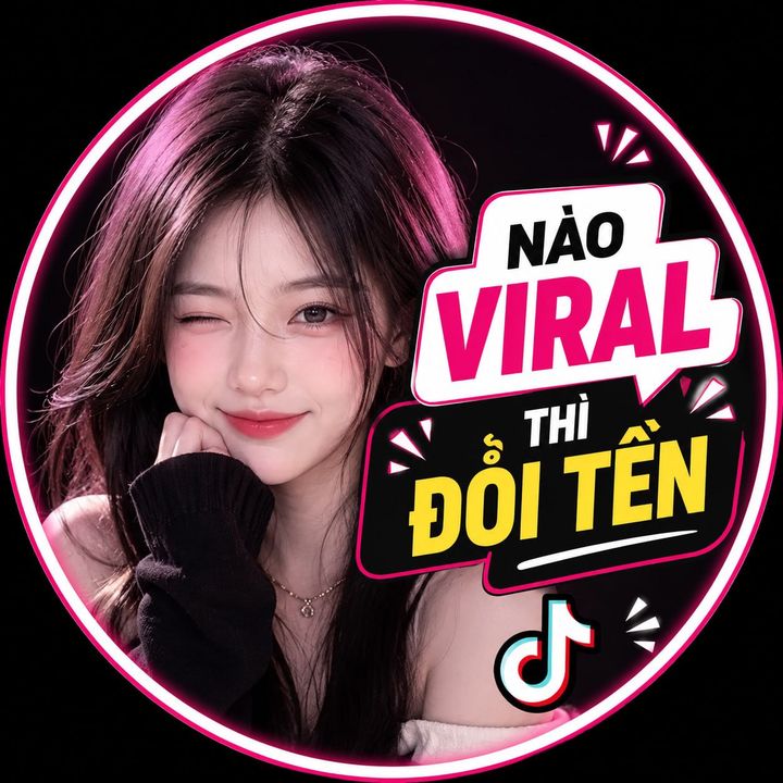 Nào viral thì đổi tên
