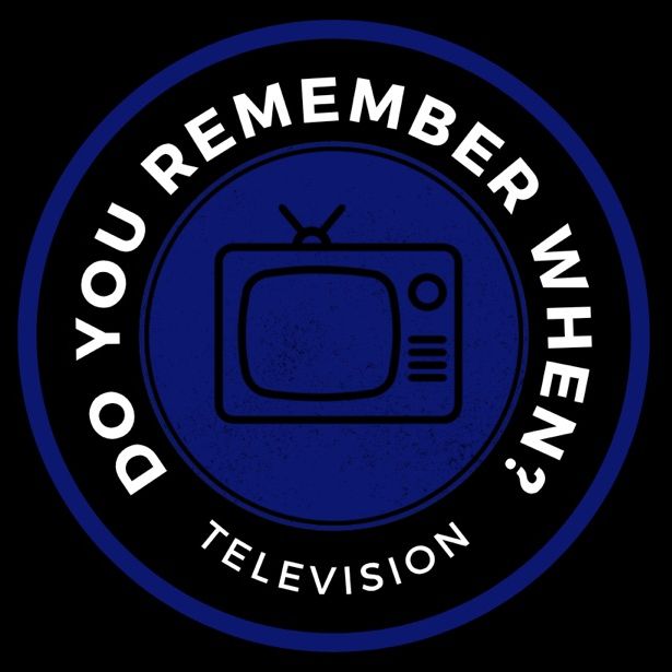 Do You Remember When TV