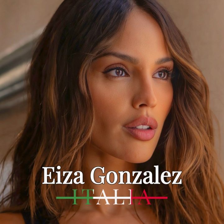 Eiza Gonzalez Italia 🇮🇹