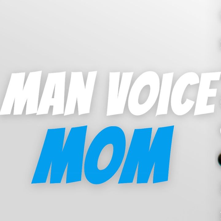 Manvoicemom