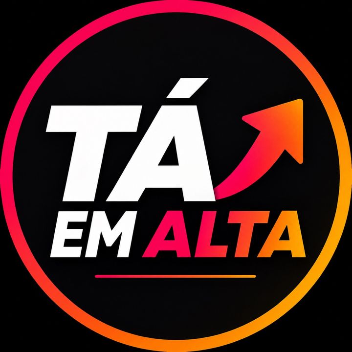 Tá em alta