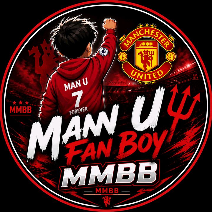 🔴 MMBB • Man U Fan Boy ⭐