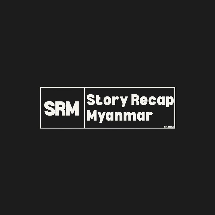 storyrecapmyanmar