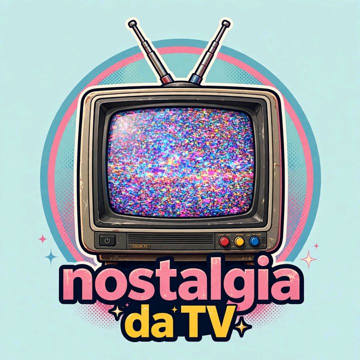 nostalgia da TV 📺