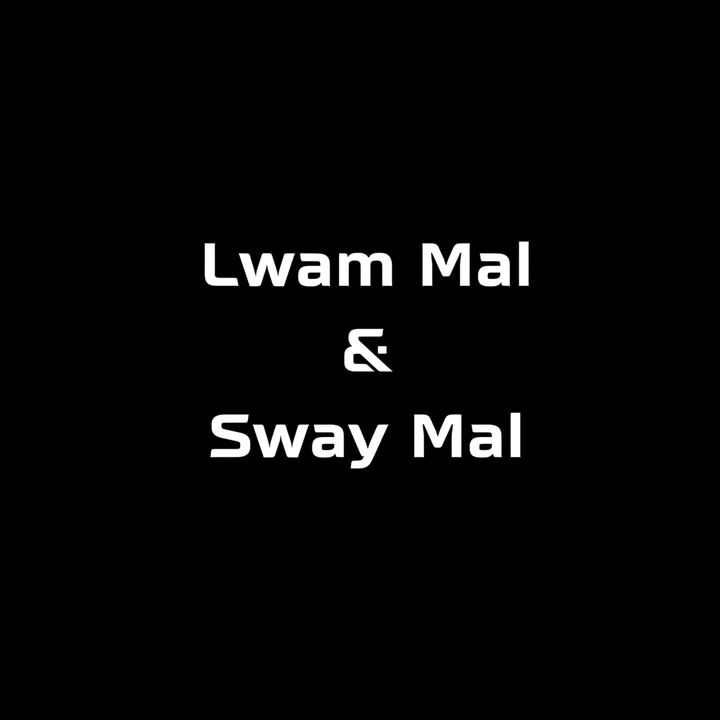 Lwam Mal / Sway Mal ✅