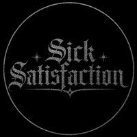 Sick Satisfaction