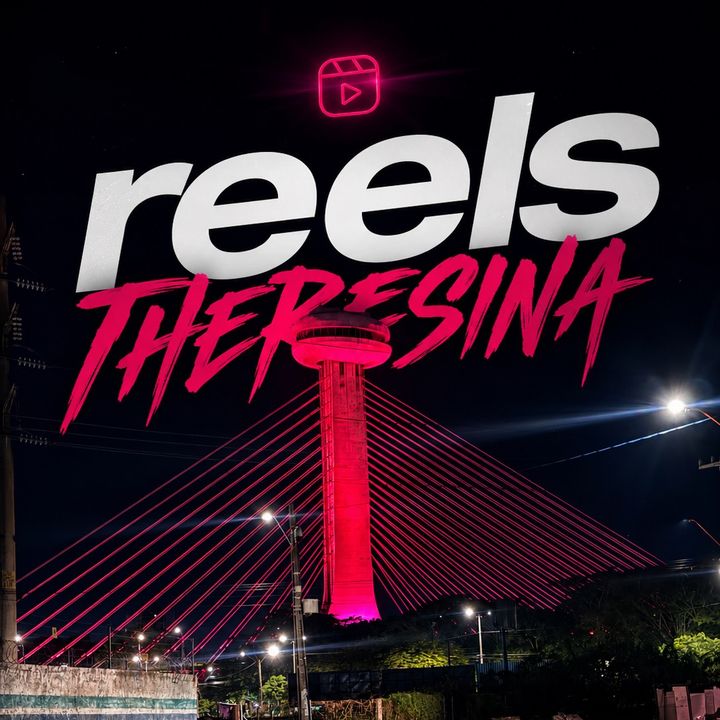 reels_theresina