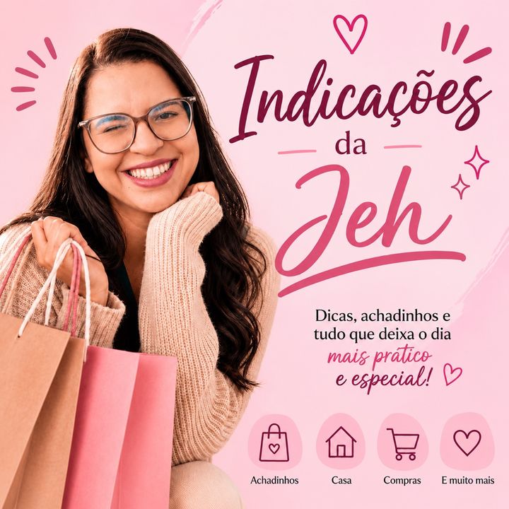 Indicações da Jéh