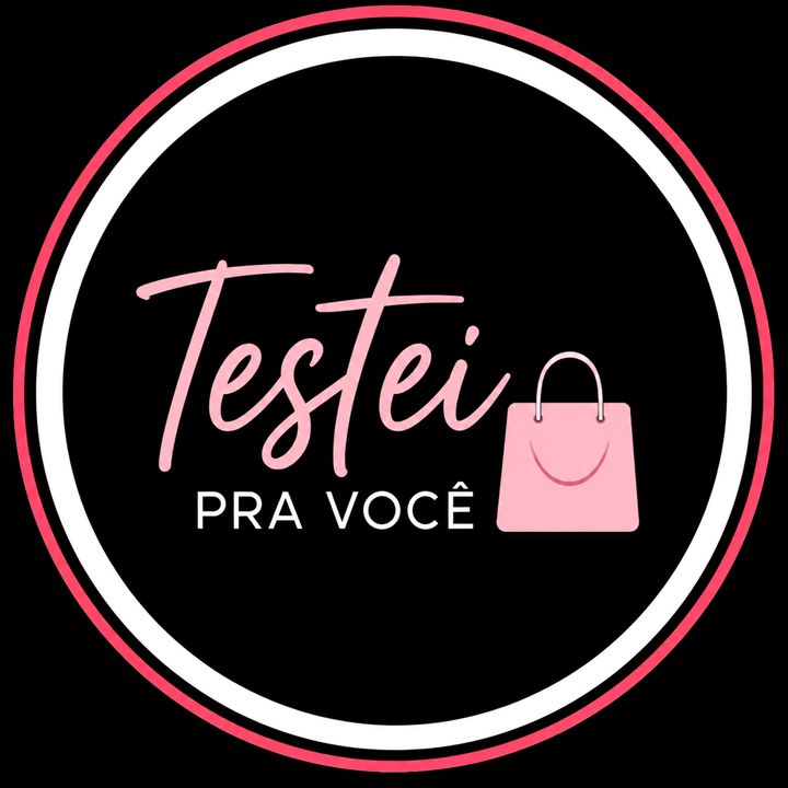 Testei pra você